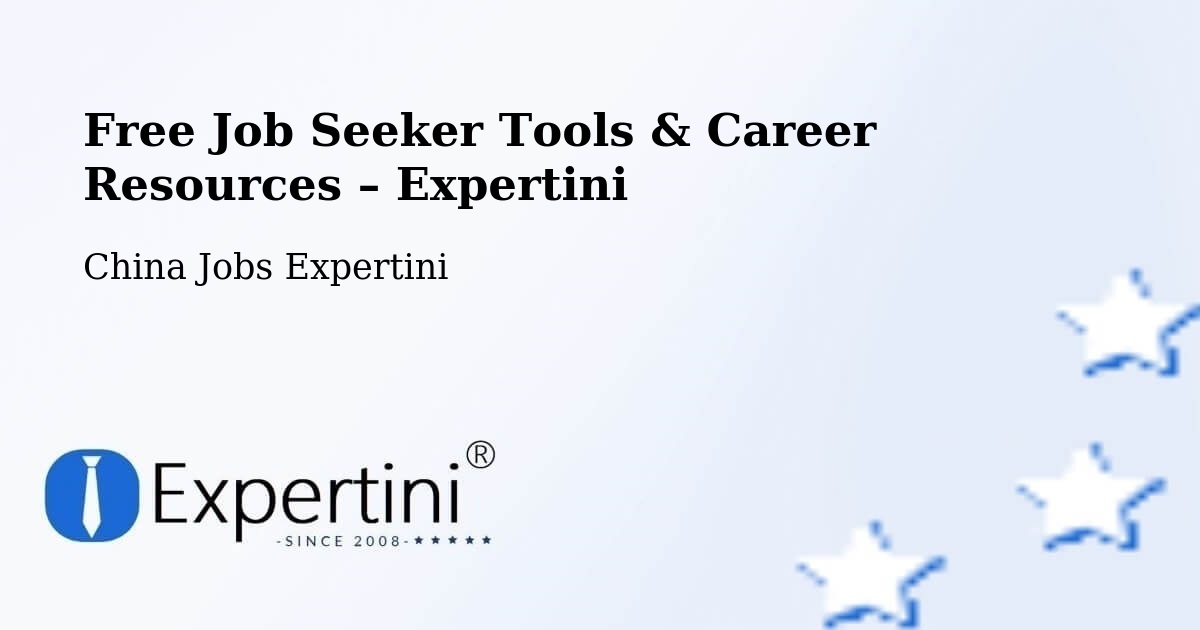 Free Job Seeker Tools & Career Resources – Baotou - Baotou, China Jobs Expertini