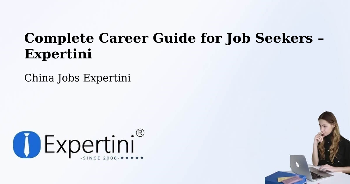 Career Guide for Job Seekers – Baotou - Baotou, China Jobs Expertini