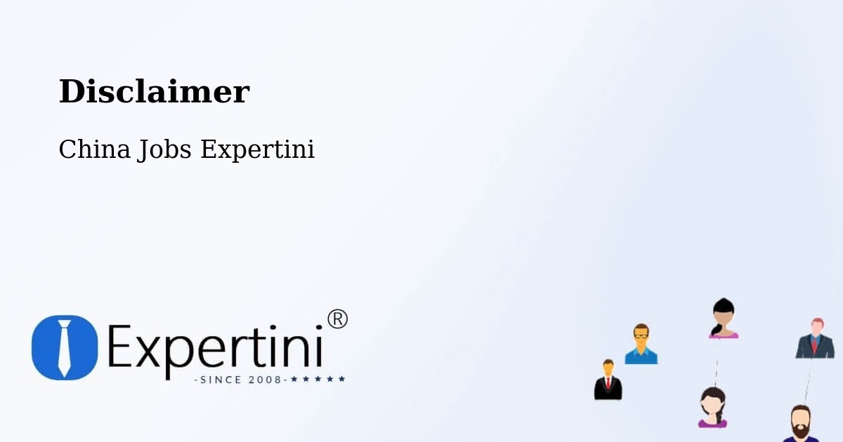 Disclaimer – Baotou - China Jobs Expertini