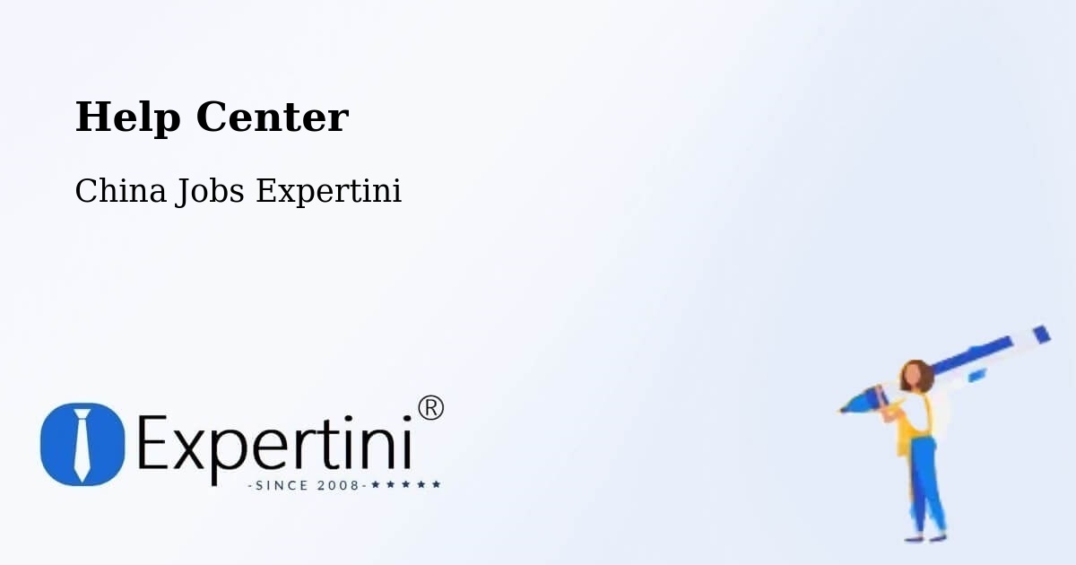 Help Center – Baotou - China Jobs Expertini