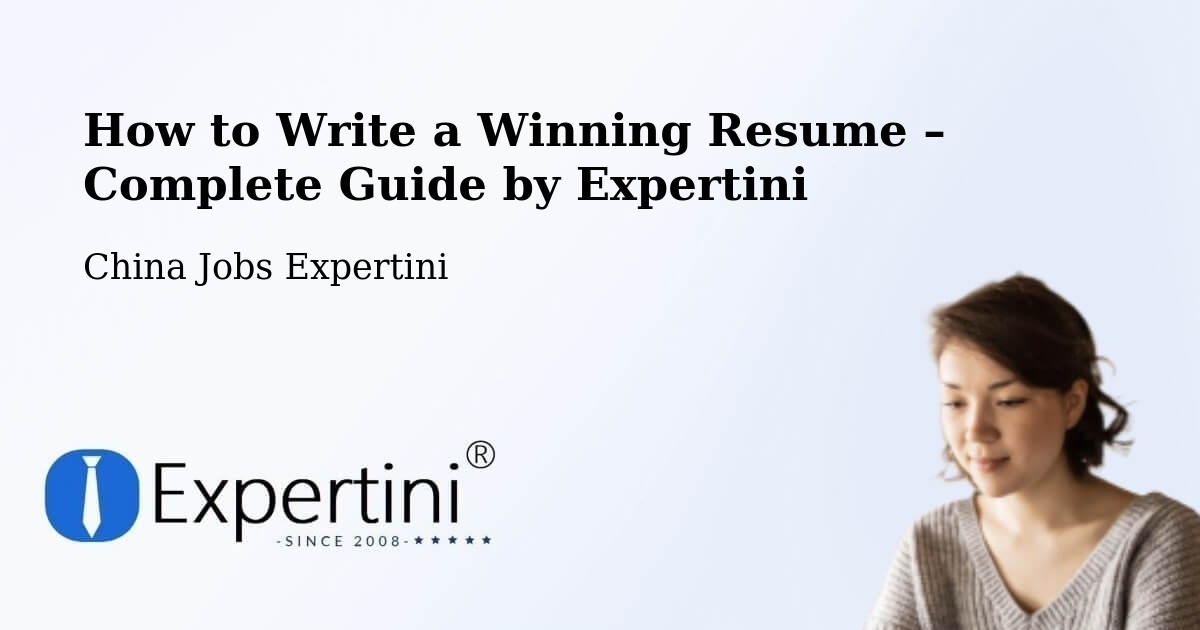 Resume Writing Guide for Job Seekers – Baotou - Baotou, China Jobs Expertini