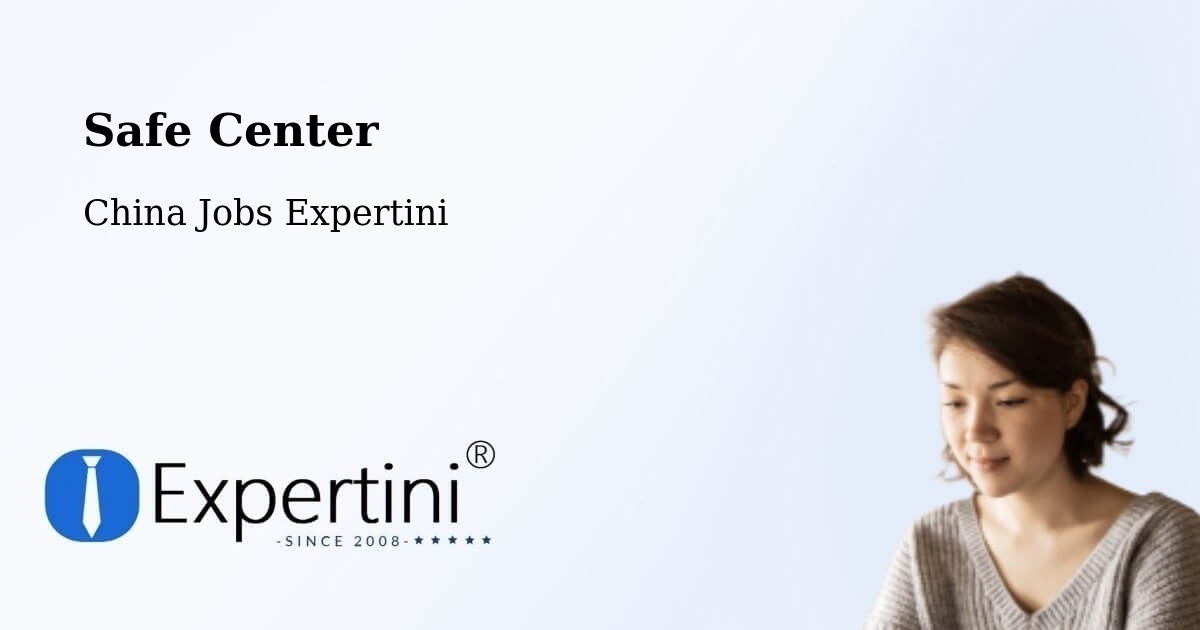 Safety Center – Baotou - China Jobs Expertini